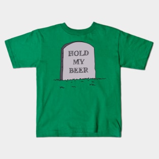 Hold My Beer Kids T-Shirt